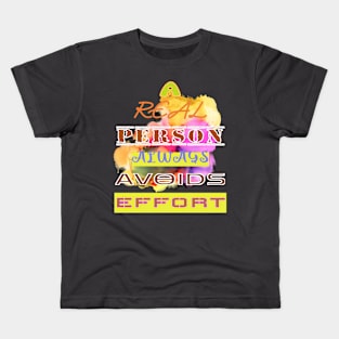 A real person always avoids effort word composition on a colorful background Kids T-Shirt